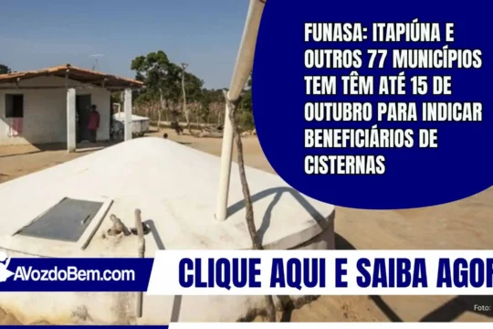Funasa: Itapiúna e outros 77 municípios têm até 15 de outubro para indicar beneficiários de cisternas
