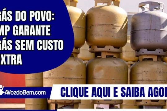 Gás do Povo: MP garante gás sem custo extra