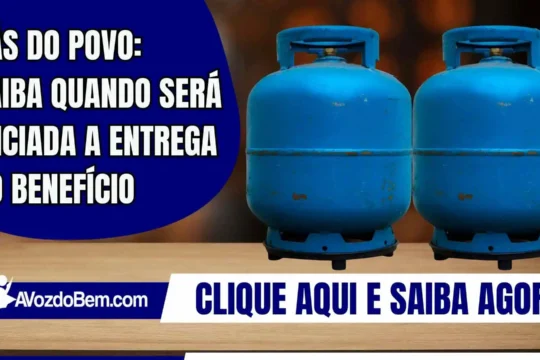 Gás do Povo: quando será iniciada a entrega do benefício