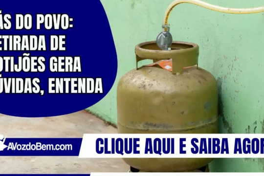 Gás do Povo: retirada de botijões gera dúvidas, entenda