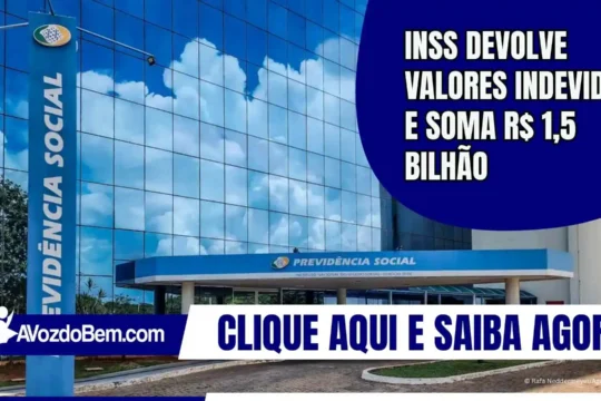 INSS devolve valores indevidos e soma R$ 1,5 bilhão