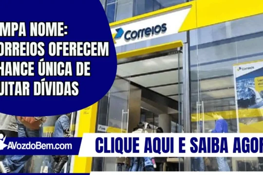 Limpa Nome: Correios oferecem chance única de quitar dívidas