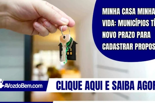 Minha Casa Minha Vida: municípios têm novo prazo para cadastrar propostas
