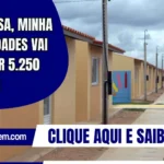 Minha Casa, Minha Vida Entidades vai contratar 5.250 moradias