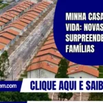 Minha Casa, Minha Vida: novas obras surpreendem famílias