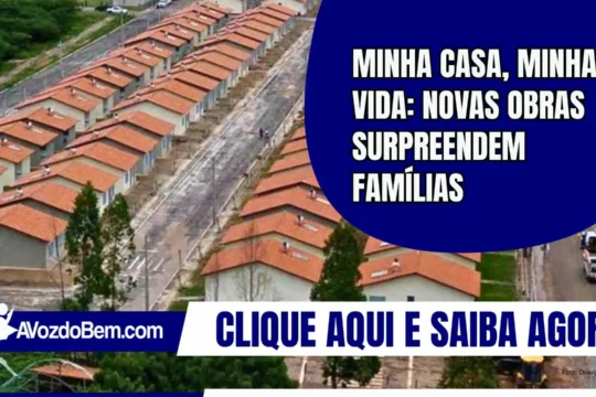 Minha Casa, Minha Vida: novas obras surpreendem famílias