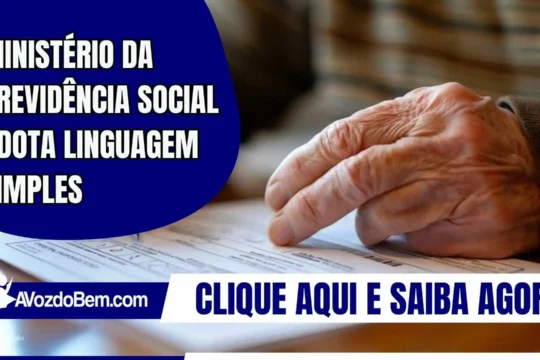 Ministério da Previdência Social adota linguagem simples