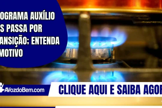 Programa Auxílio Gás passa por transição; entenda o motivo