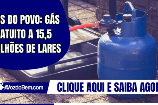 Gás do Povo: Gás gratuito a 15,5 milhões de lares