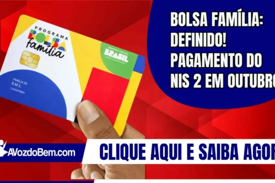Bolsa Família: Definido! Pagamento do NIS 2 em outubro