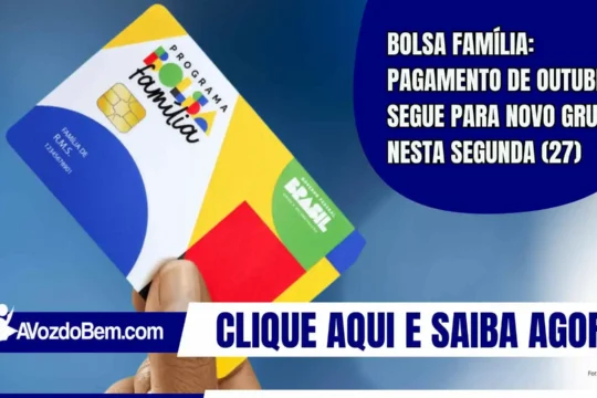 Bolsa Família: pagamento de outubro segue para novo grupo nesta segunda (27)