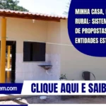 Minha Casa, Minha Vida – Rural: Sistema de entrega de propostas para entidades está aberto