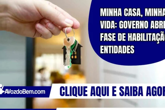Minha Casa, Minha Vida: governo abre fase de habilitação entidades