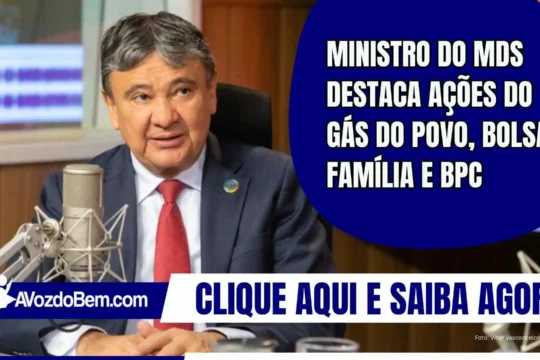 Ministro do MDS destaca ações do Gás do Povo, Bolsa Família e BPC