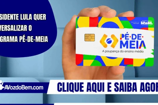 Presidente Lula quer universalizar o programa Pé-de-Meia