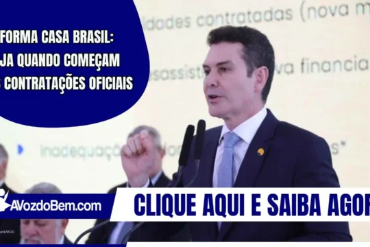 Reforma Casa Brasil: veja quando começam as contratações oficiais