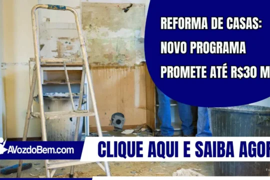 Reforma de casas: novo programa promete até R$30 mil