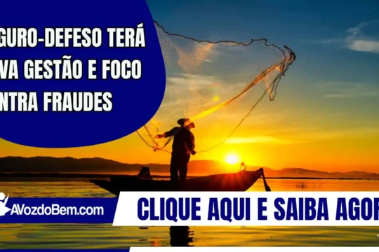 Seguro-defeso terá nova gestão e foco contra fraudes
