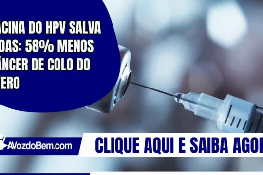 Vacina do HPV salva vidas: 58% menos câncer de colo do útero