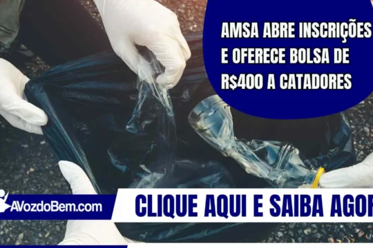 AMSA abre inscrições para Bolsa Catador Legal de R$400