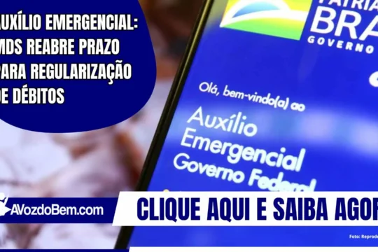 Auxílio Emergencial: MDS reabre prazo para regularização de débitos