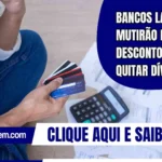 Bancos lançam mutirão e dão desconto para quitar dívidas