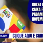 Bolsa Família: Caixa finaliza pagamento de novembro