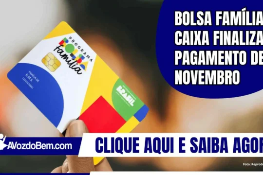 Bolsa Família: Caixa finaliza pagamento de novembro