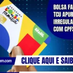 Bolsa Família: TCU apura irregularidades com CPFs em bets