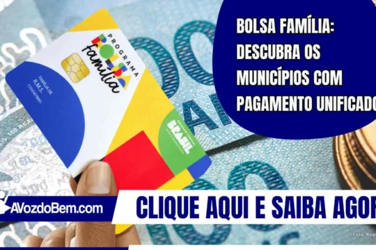 Bolsa Família: descubra os municípios com pagamento unificado