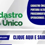 Cadastro Único: Nova portaria altera procedimentos operacionais ao ingresso