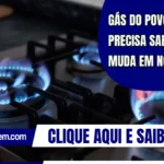 Gás do Povo: você precisa saber o que muda em novembro