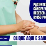 Pacientes com câncer receberão R$150 por deslocamento