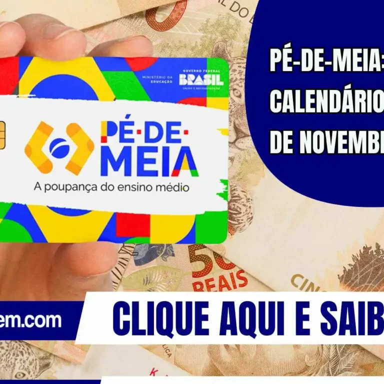 Pé-de-Meia: Confira o calendário completo de novembro