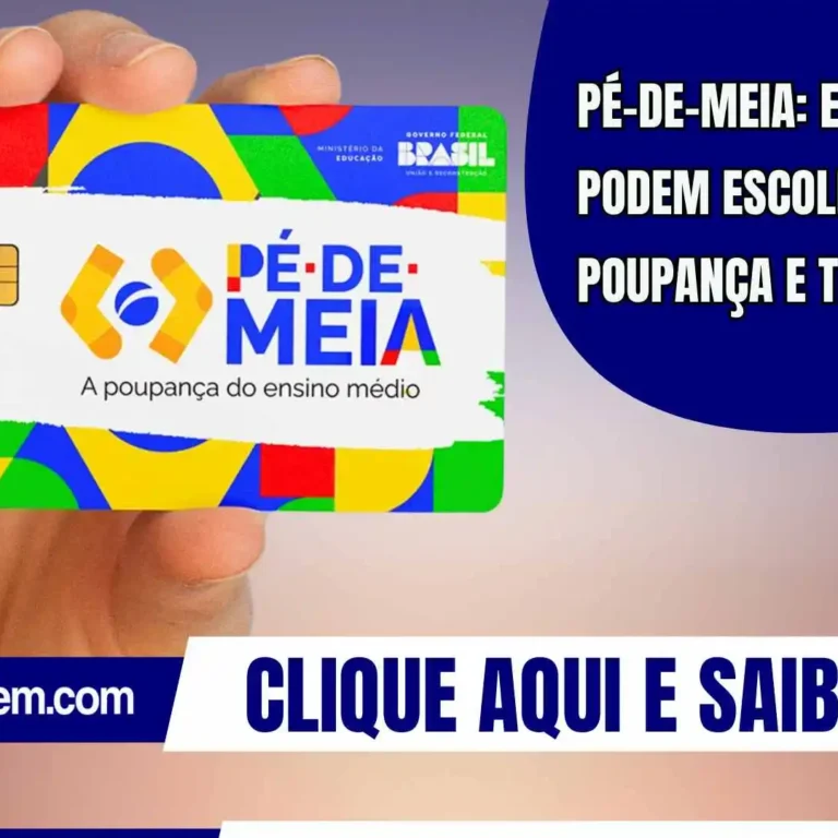 Pé-de-Meia: estudantes podem escolher entre Poupança e Tesouro Selic