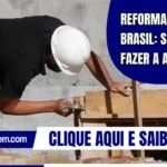 Reforma Casa Brasil: Saiba como fazer a adesão