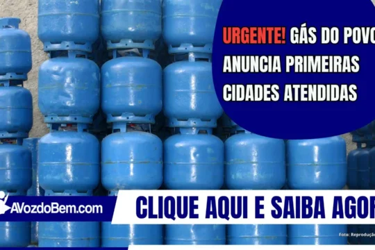 Urgente! Gás do Povo anuncia primeiras cidades atendidas