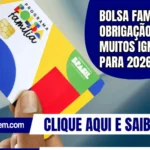 Bolsa Família: a obrigação que muitos ignoram para 2026