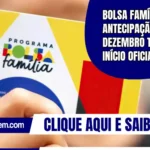 Bolsa Família: antecipação de dezembro tem início oficialmente