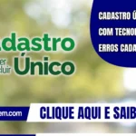 Cadastro Único avança com tecnologia e reduz erros cadastral
