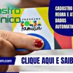 Cadastro Único muda regra e atualiza dados automaticamente