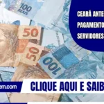 Ceará antecipa pagamento da folha dos servidores nesta terça