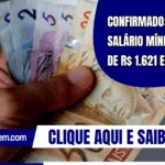 Confirmado: Novo salário mínimo é de R$ 1.621 em 2026