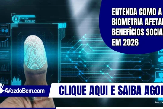 Entenda como a biometria afetará benefícios sociais em 2026