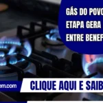 Gás do Povo: nova etapa gera dúvida entre beneficiários