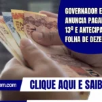 Governador Elmano anuncia pagamento do 13º e antecipação da folha de dezembro