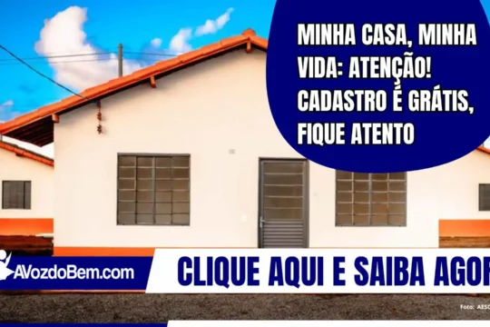 Minha Casa, Minha Vida: Atenção! cadastro é grátis, fique atento