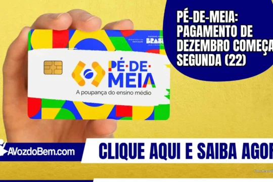 Pé-de-Meia: pagamento de dezembro começa segunda