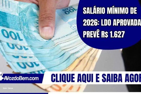 Salário mínimo de 2026: LDO aprovada prevê R$ 1.627