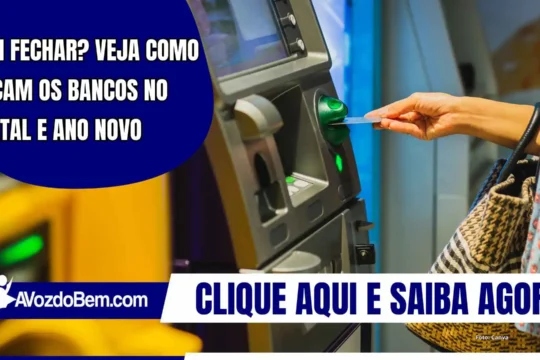 Vai fechar? Veja como ficam os bancos no Natal e Ano Novo